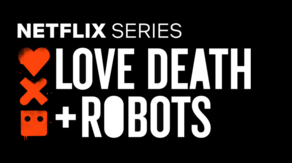 სერიალ Love, Death + Robots-ის მეორე სეზონის ტრეილერი გამოქვეყნდა - VIDEO